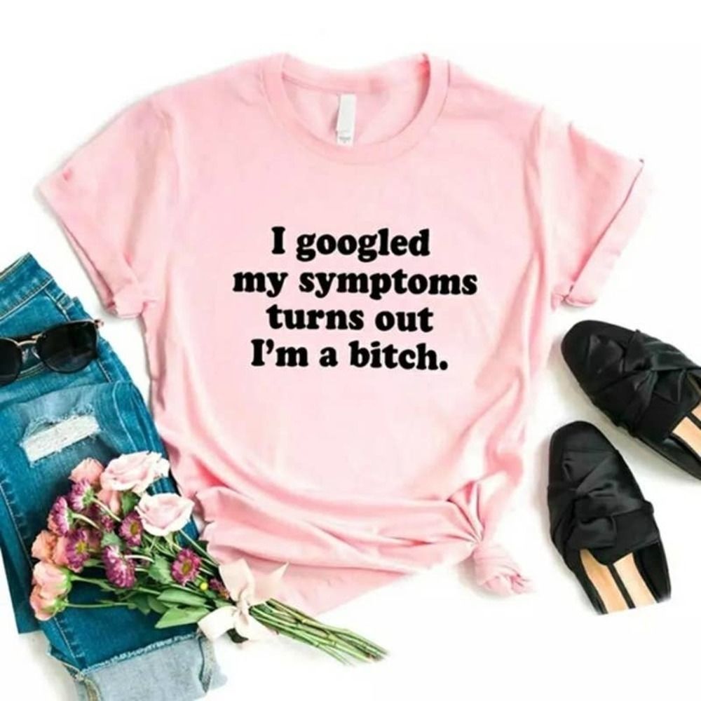 I Googled My Symptoms Turns Out I'm a B Soft Graphic Tee Shirt
